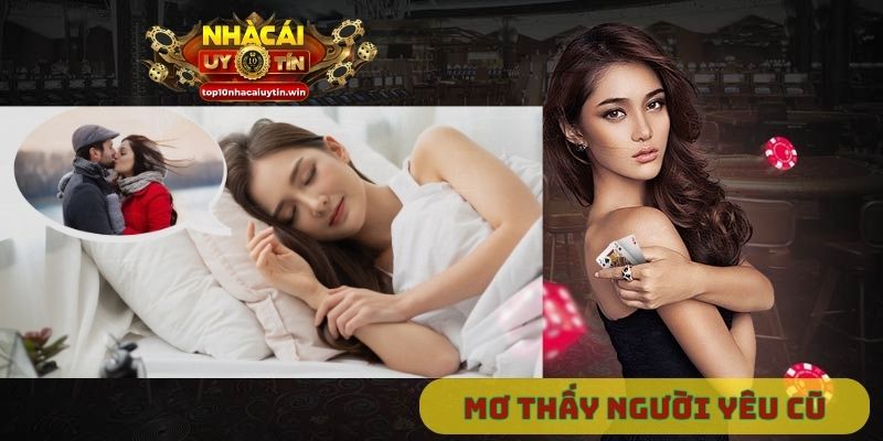 Mơ thấy người yêu cũ